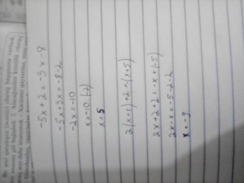 РЕШИТЬ УРАВНЕНИЯ: -5x+2 = -3x-82(x+1)+2 = -(x+5)​