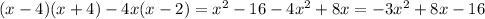 (x-4)(x+4)- 4x(x-2) = x^2 - 16 - 4x^2 + 8x = -3x^2 + 8x - 16