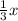 \frac{1}{3} x