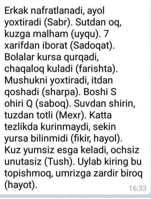 Эркак нафратланади, аёл ёқтиради. сутдан оқ, кўзга малҳам. 7 та ҳарфдан иборат. Бола кўрса қўрқади.