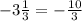 -3\frac{1}{3}=-\frac{10}{3}