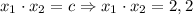 x_1\cdot x_2=c\Rightarrow x_1\cdot x_2=2,2