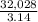 \frac{32,028}{3.14}