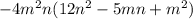 -4m^{2} n(12n^{2}-5mn+m^{2} )