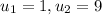 u_1=1, u_2=9