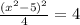 \frac{(x^2-5)^2}{4}=4