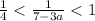 \frac{1}{4} < \frac{1}{7-3a} < 1