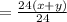 =\frac{24(x+y)}{24}