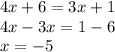 4x+6=3x+1\\4x-3x=1-6\\x=-5