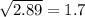 \sqrt{2.89} = 1.7