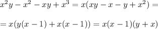 x^2y-x^2-xy+x^3=x(xy-x-y+x^2)=\\\\=x(y(x-1)+x(x-1))=x(x-1)(y+x)