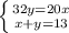 \left \{ {{32y=20x} \atop {x+y=13}} \right.