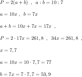 P=2(a+b)\; \; ,\; \; a:b=10:7\\\\a=10x\; ,\; \; b=7x\; \; \\\\a+b=10x+7x=17x\; \; ,\\\\P=2\cdot 17x=261,8\; \; ,\; \; 34x=261,8\; \; ,\\\\x=7,7\\\\a=10x=10\cdot 7,7=77\\\\b=7x=7\cdot 7,7=53,9