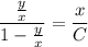 \dfrac{\frac{y}{x} }{1-\frac{y}{x} }=\dfrac{x}{C}