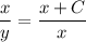 \dfrac{x }{y }=\dfrac{x+C}{x}