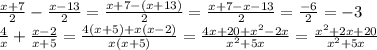 \frac{x + 7}{2} - \frac{x - 13}{2} = \frac{x + 7 - (x + 13)}{2} = \frac{x + 7 - x - 13}{2} = \frac{ - 6}{2} = - 3 \\ \frac{4}{x} + \frac{x - 2}{x + 5} = \frac{4(x + 5) + x(x - 2)}{x(x + 5)} = \frac{4x + 20 + {x}^{2} - 2x }{ {x}^{2} + 5x} = \frac{ {x}^{2} + 2x + 20 }{ {x}^{2} + 5x }