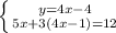 \left \{ {{y=4x-4} \atop {5x+3(4x-1)=12}} \right.