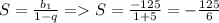 S = \frac{b_1}{1-q} = S = \frac{-125}{1+5} = -\frac{125}{6}