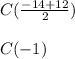 C (\frac{- 14 + 12}{2} )\\ \\ C(- 1)