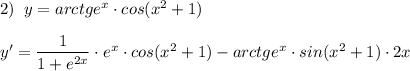 2)\; \; y=arctge^{x}\cdot cos(x^2+1)\\\\y'=\dfrac{1}{1+e^{2x}}\cdot e^{x}\cdot cos(x^2+1)-arctge^{x}\cdot sin(x^2+1)\cdot 2x