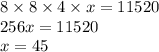 8\times 8 \times 4 \times x = 11520 \\ 256x = 11520 \\ x = 45