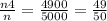 \frac{n4}{n} = \frac{4900}{5000} = \frac{49}{50}