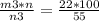 \frac{m3*n}{n3} = \frac{22*100}{55}