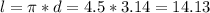 l=\pi*d=4.5*3.14=14.13