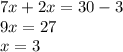 7x + 2x = 30 - 3 \\ 9x = 27 \\ x = 3