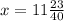 x=11 \frac{23}{40}