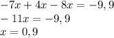 -7x+4x-8x=-9,9\\-11x=-9,9\\x=0,9\\