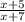 \frac{x+5}{x+7}