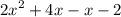 {2x}^{2} + 4x - x - 2