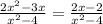 \frac{2x^{2}-3x }{x^{2} -4}=\frac{2x-2}{x^{2} -4}