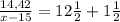 \frac{14,42}{x-15} =12\frac{1}{2} +1\frac{1}{2} \\