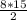 \frac{8*15}{2}