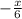 -\frac{x}{6}