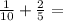 \frac{1}{10} +\frac{2}{5}=