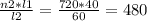 \frac{n2*l1}{l2} = \frac{720*40}{60} = 480