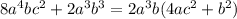 8a^{4}bc^{2} +2a^{3}b^{3} = 2a^{3}b(4ac^{2}+b^{2})