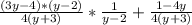 \frac{(3y-4)*(y-2)}{4(y+3)} *\frac{1}{y-2} +\frac{1-4y}{4(y+3)\\}