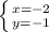 \left \{ {{x=-2} \atop {y=-1}} \right.