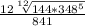 \frac{12\sqrt[12]{144*348^{5} } }{841}