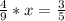 \frac{4}{9}*x=\frac{3}{5}