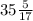 35\frac{5}{17}