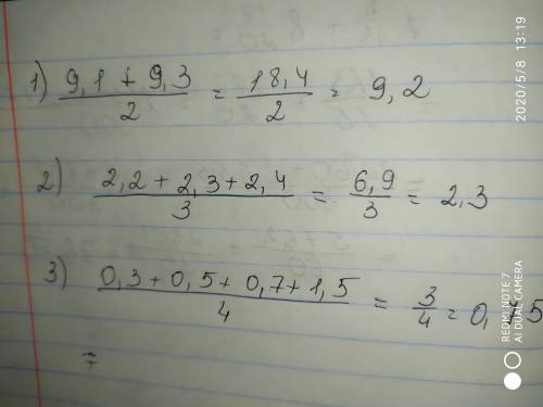 Знайдіть середнє арифметичне чисел: 1) 9,1 і 9,3; 2) 2,2; 2,3 і 2,4; 3) 0,3; 0,5; 0,7 і 1,5.