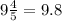 9 \frac{4}{5} = 9.8