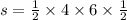 s = \frac{1}{2} \times 4 \times 6 \times \frac{1}{2}