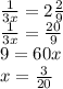 \frac{1}{3x}= 2\frac{2}{9} \\\frac{1}{3x}= \frac{20}{9}\\9=60x\\x=\frac{3}{20}