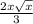 \frac{2x\sqrt{x} }{3}